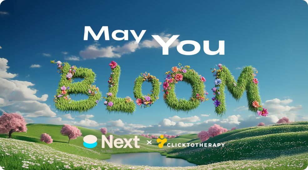 May You BLOOM - Next by ClickToTherapy